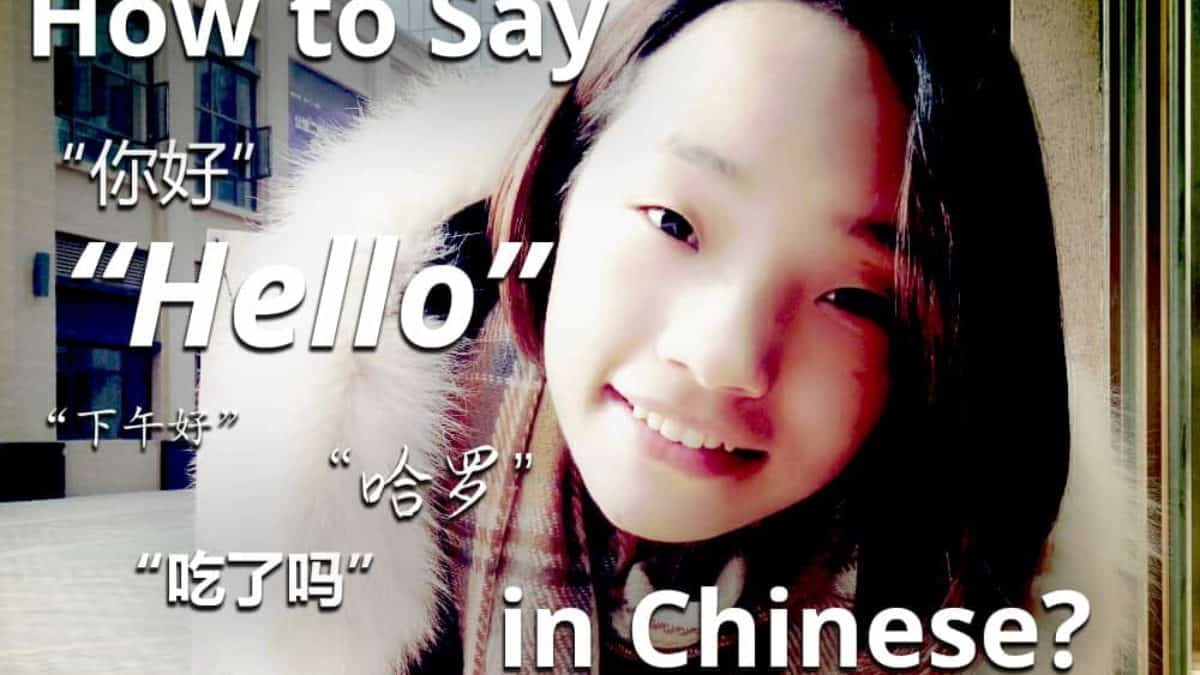18 Ways To Say Hello In Chinese – Ninchanese
