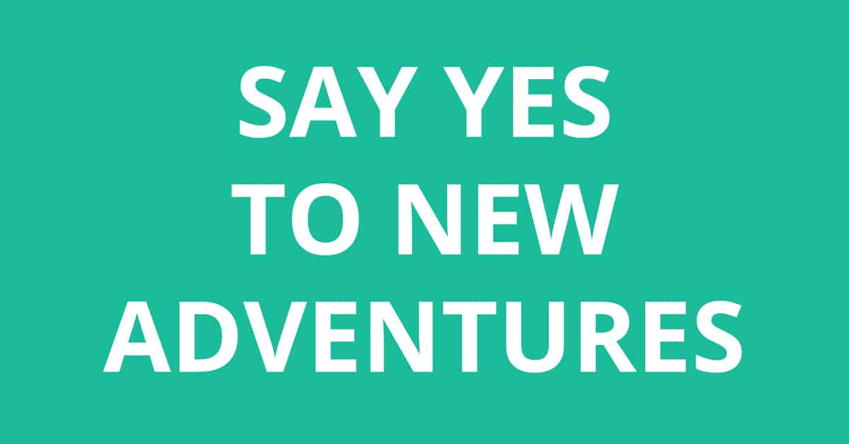 say yes to new adventures chinese
